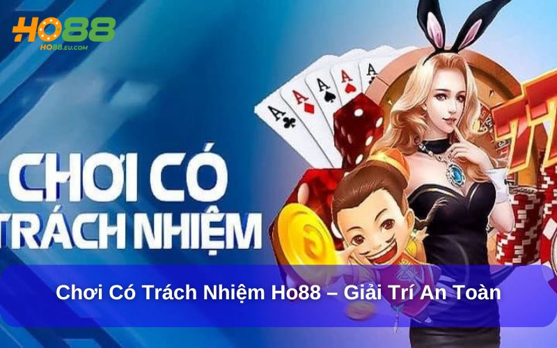 Chơi có trách nhiệm là kiểm soát bản thân