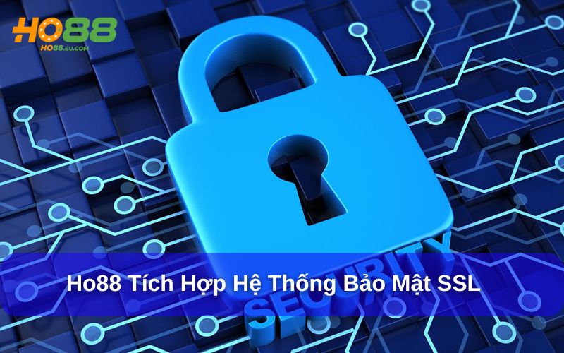 Ho88 tích hợp hệ thống bảo mật SSL