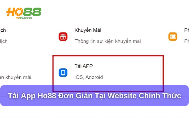 Tải app ứng dụng Ho88 cực kỳ đơn giản