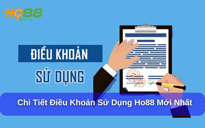 Tìm hiểu đôi nét về điều khoản sử dụng Ho88