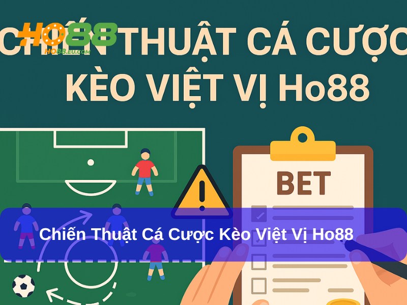 3+ Chiến Thuật Cá Cược Kèo Việt Vị Ho88 Bách Chiến Bách Thắng