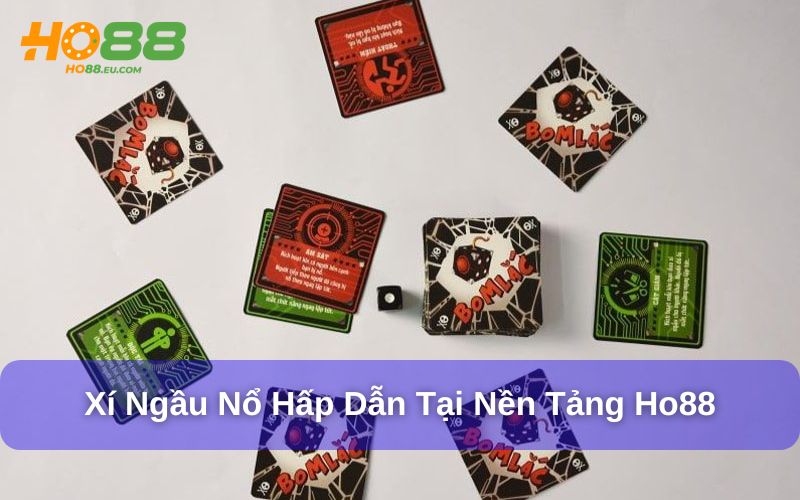 Cách Chơi Xí Ngầu Nổ - Khám Phá 10 Chức Năng Đặc Biệt 5 Xí ngầu nổ hấp dẫn tại Ho88