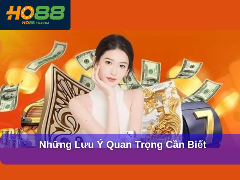 Những lưu ý quan trọng cần biết