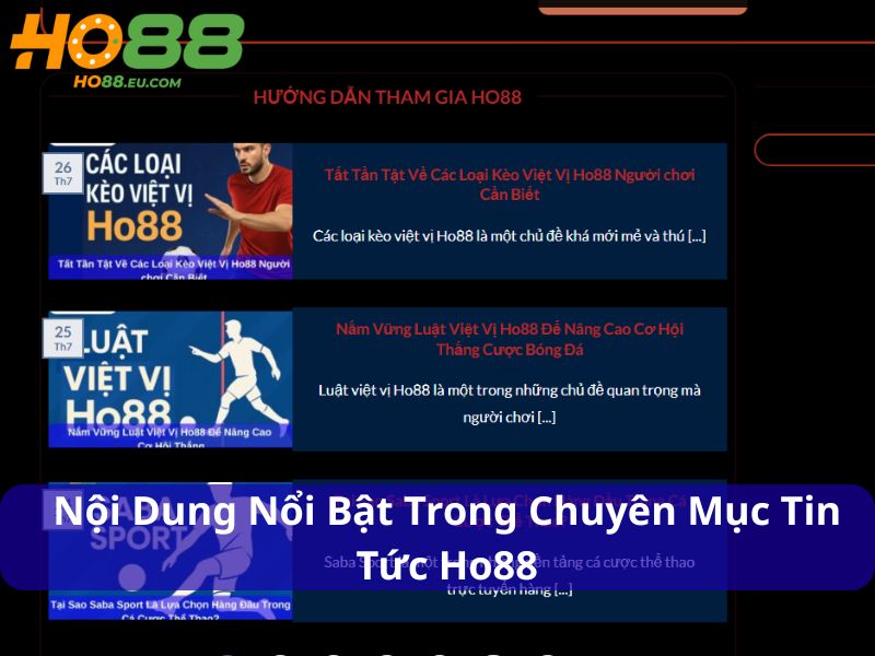 Tin tức Ho88 là nơi để tham khảo nhiều thông tin